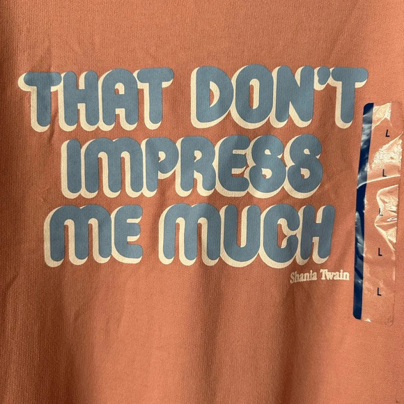 SHANIA TWAIN “That Don’t Impress Me Much” Large Blush Sweatshirt BNWT - Picture 6 of 8